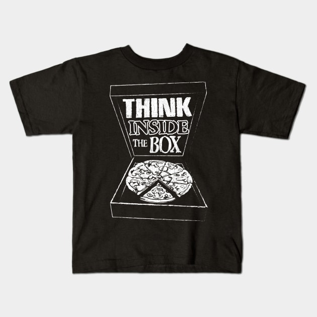 Think Inside The Box Pizza Kids T-Shirt by Dailygrind